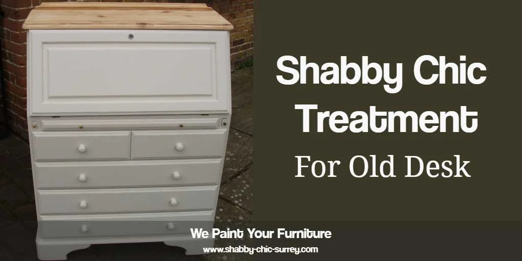 Shabby chic treatment for old desk